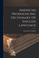 American Pronouncing Dictionary Of English Language 1017048754 Book Cover