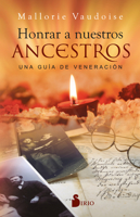 Honrar a nuestros ancestros: Una guía de veneración 8418531444 Book Cover