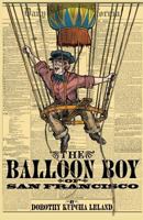 The Balloon Boy of San Francisco 0961735791 Book Cover