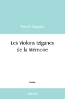 Les Violons tziganes de la Mémoire (French Edition) 2414551429 Book Cover