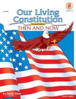 Our Living Constitution, Grades 5 to 8 (American History) 076822456X Book Cover