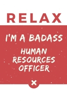 Relax I’m A Badass Human Resources Officer: Red And White Human Resources Officer Notebook Colorful Gift Funny …Human Resources Officer Journal 1660737664 Book Cover