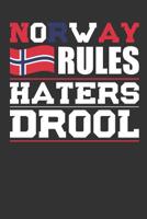 Norway Rules Haters Drool: Patriotic Notebook for People Who Love Norway 1077138660 Book Cover