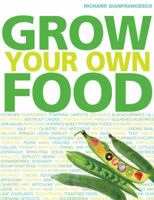 Grow Your Own Food 1845433777 Book Cover