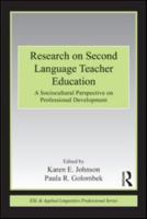 Research on Second Language Teacher Education: A Sociocultural Perspective on Professional Development 0415883334 Book Cover