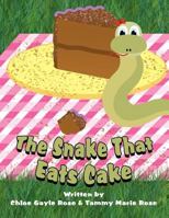The Snake That Eats Cake 1462698824 Book Cover