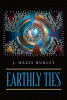 Earthly Ties B0BWPR8TPD Book Cover