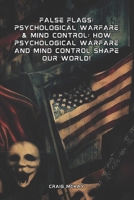 False Flags: Psychological warfare & mind control B09CRGYV94 Book Cover