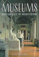 Museums (Masterpieces of Architecture) 1577171470 Book Cover