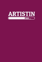 Artistin l�dt: Notizen - gepunktet, liniertes Notizbuch - f�r Notizen, Erinnerungen, Daten - Notizbuch f�r Artistin in Ausbildung 1088822592 Book Cover