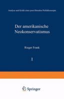 Der Amerikanische Neokonservatismus: Analyse Und Kritik Eines Post-Liberalen Politikkonzepts 3824440199 Book Cover