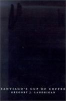Santiago's Cup of Coffee 0595206646 Book Cover