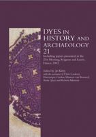 Dyes in History and Archaeology 21 1904982077 Book Cover