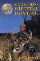Moon Phase Whitetail Hunting 0970749333 Book Cover