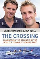 The Crossing: Conquering the Atlantic in the World's Toughest Rowing Race 184354511X Book Cover