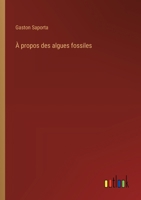 À propos des algues fossiles 3385011787 Book Cover
