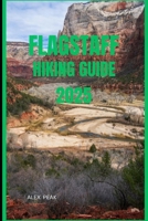 FLAGSTAFF HIKING GUIDE 2025 (Footsteps in Nature: 2025 Hiker’s Journey) B0F9GZ1QNG Book Cover