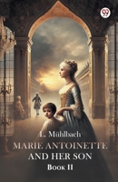Marie Antoinette And Her Son Book II B0DXVY58NH Book Cover