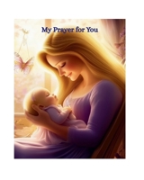 My Prayer for You B0F5HRDY4Q Book Cover