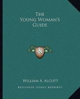 The Young Woman�s Guide 1979661839 Book Cover