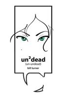 Un2Dead (un-undead) B0H3M5BCL3 Book Cover