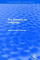 Routledge Revivals: The Violence of Language (1990) 1138226718 Book Cover