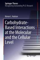 Carbohydrate-Based Interactions at the Molecular and the Cellular Level 331977705X Book Cover