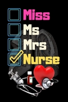 Miss Ms Mrs Nurse: Perfect Valentines Day Journal For Her | Funny Valentine's Day Lined Notebook | Gag Notebook B084DHDR6B Book Cover