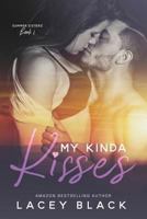 My Kinda Kisses 1539492672 Book Cover