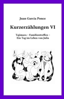 Kurzerzählungen VI: Tajimara - Familientreffen - Ein Tag im Leben von Julia 3981914163 Book Cover