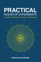 Practical Design of Experiments (Doe): A Guide for Optimizing Designs and Processes 0873899245 Book Cover