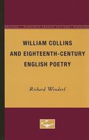 William Collins And Eighteenth-Century English Poetry 0816610592 Book Cover