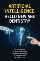 Artificial Intelligence: Hello New Age Dentistry B0DW256PVL Book Cover