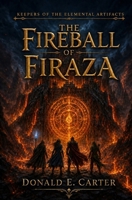 The fireball of Firaza B0FP46ZH8S Book Cover