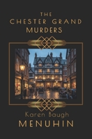 The Chester Grand Murders: Heathcliff Lennox Investigates B0GYWNSB2W Book Cover