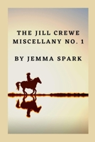 The Jill Crewe Miscellany No. One 176379170X Book Cover