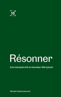 Résonner: Et si les marques avaient un nouveau rôle à jouer ? 2850712256 Book Cover