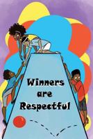 Winners Are Respectful 0996360530 Book Cover