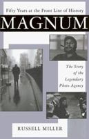 Magnum: Fifty Years at the Front Line of History: The Story of the Legendary Photo Agency 0802116310 Book Cover