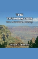 The Transmuter: The Atlantean Library B095GD5R4P Book Cover