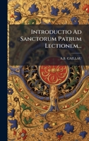 Introductio Ad Sanctorum Patrum Lectionem... (Latin Edition) 102471022X Book Cover