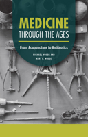 Medicine through the Ages: From Acupuncture to Antibiotics B0C8LRZRQ5 Book Cover