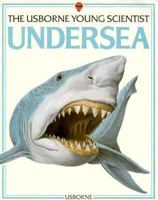 Undersea (Young Scientist Series) 0860200914 Book Cover