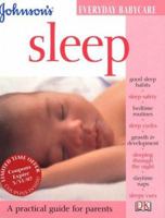 Johnson's Everyday Babycare: Sleep (Johnson's Everyday Babycare) 0756617812 Book Cover