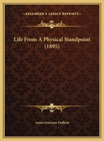 Life From A Physical Standpoint 1022294156 Book Cover