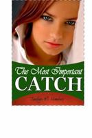 The Most Important Catch 0985164808 Book Cover