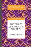 The Ethics of Choosing Children 3319598635 Book Cover