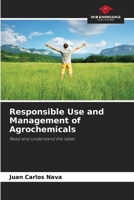 Responsible Use and Management of Agrochemicals: Read and understand the label 620704469X Book Cover