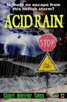 Acid Rain (Short Horror Tales) 1717833543 Book Cover