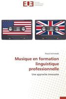 Musique en formation linguistique professionnelle: Une approche innovante (Omn.Univ.Europ.) 3841736130 Book Cover